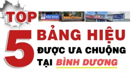 TOP 5 BẢNG HIỆU ĐƯỢC LÀM NHIỀU TẠI BÌNH DƯƠNG TRONG ĐẦU NĂM 2025